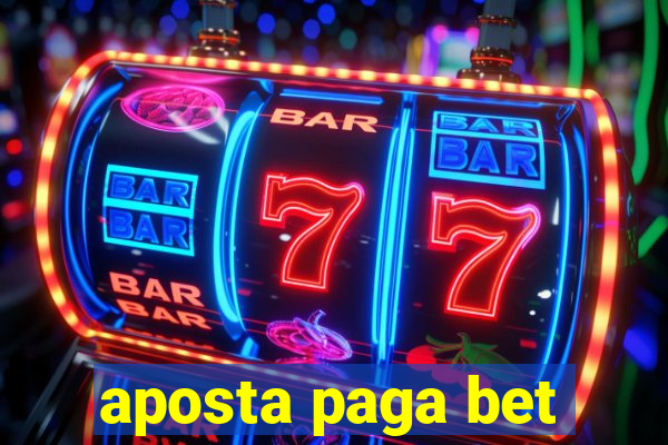 aposta paga bet